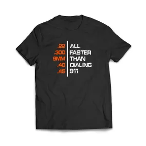 All Faster Than Dialing 911 T-Shirt