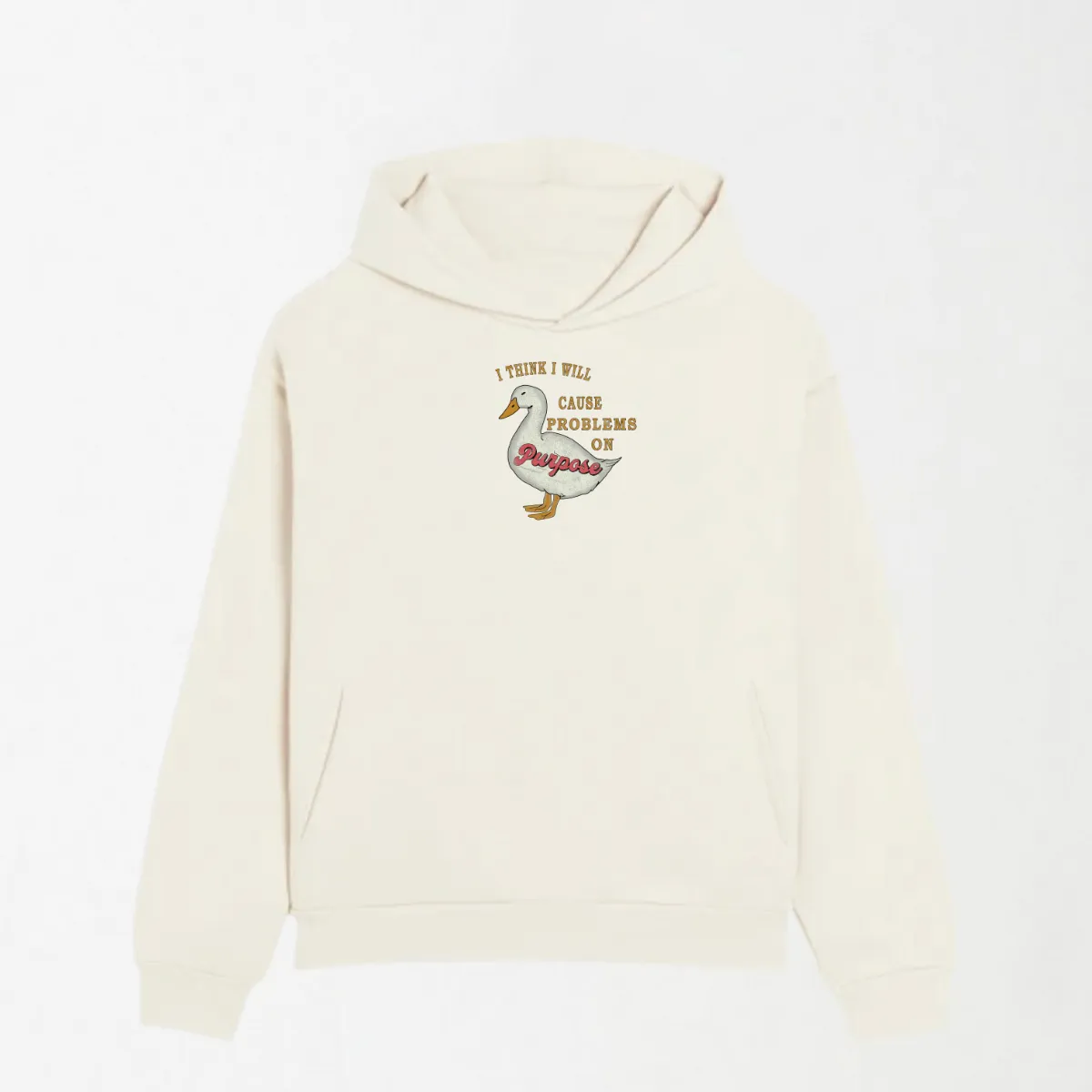 Cause Problems On Purpose - Graphic Hoodie