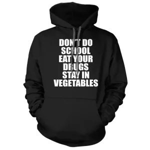 Don't do School Hoodie