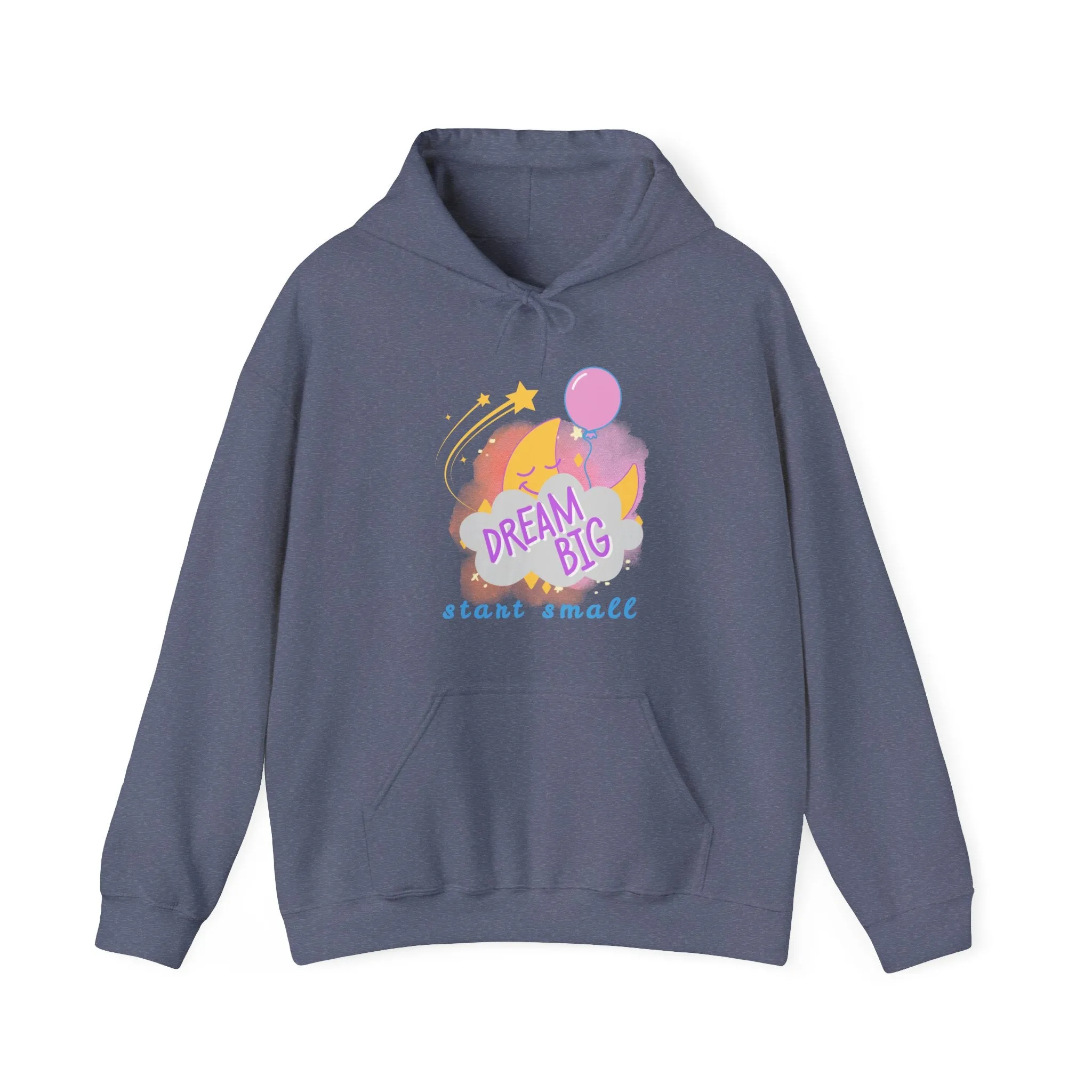 Dream Big, Start Small - Graphic Hoodie
