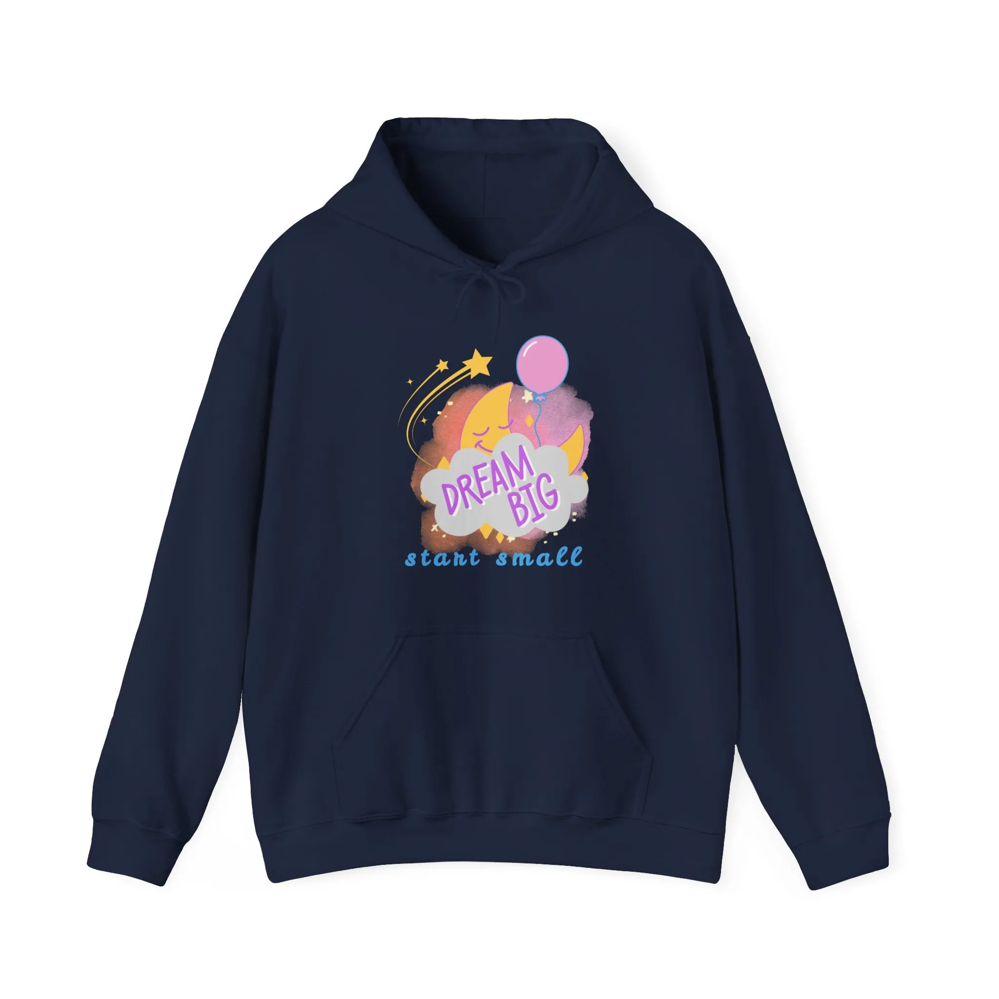 Dream Big, Start Small - Graphic Hoodie