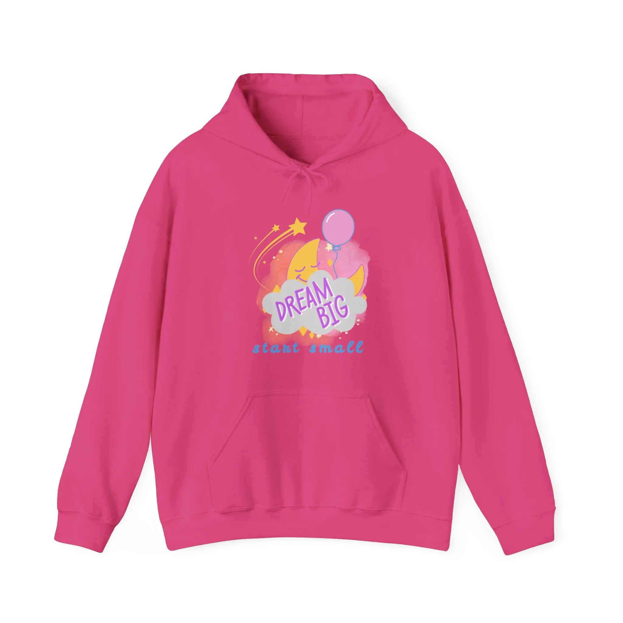 Dream Big, Start Small - Graphic Hoodie