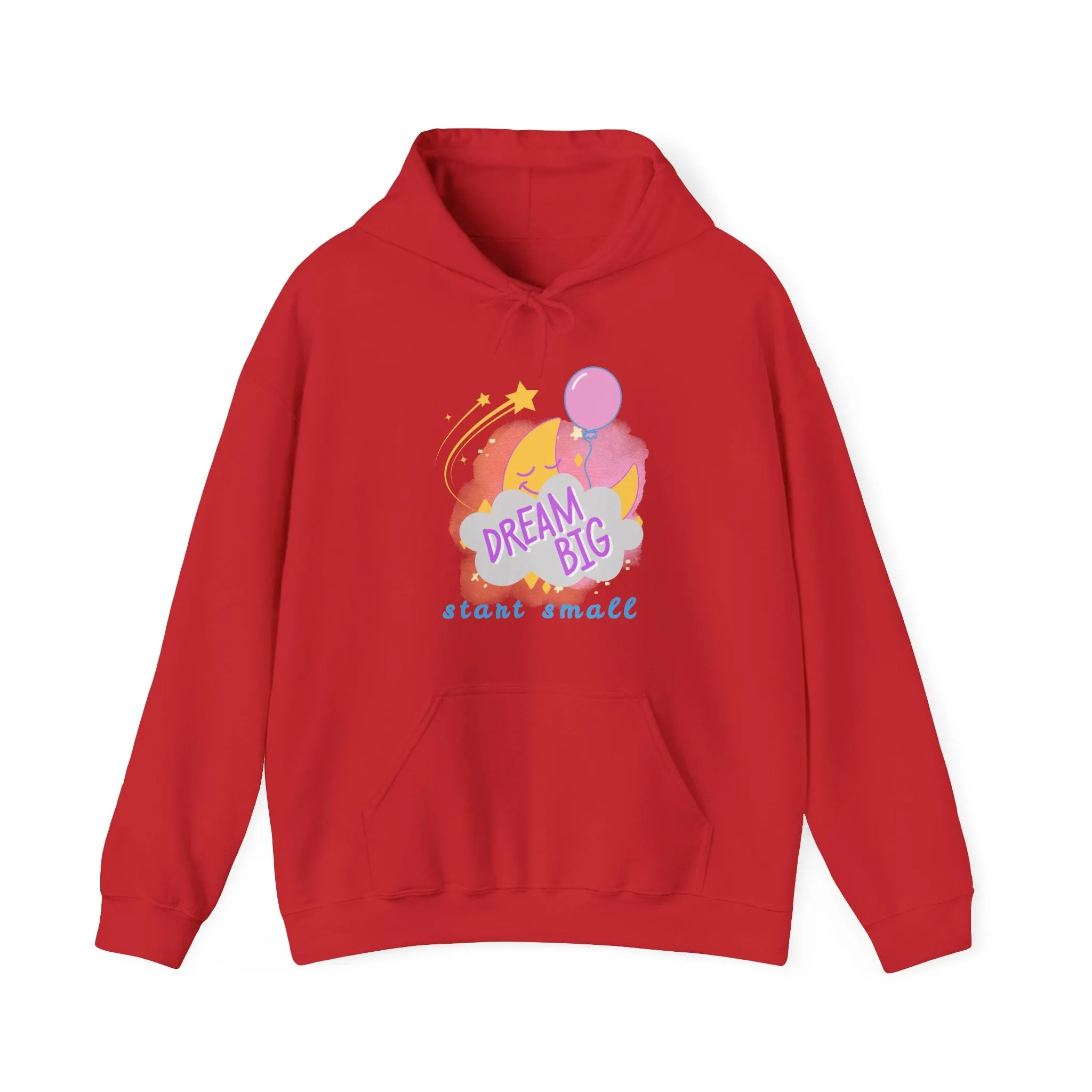 Dream Big, Start Small - Graphic Hoodie