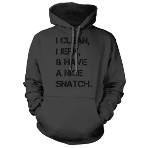 I Clean, I Jerk & Have A Nice Snatch Hoodie