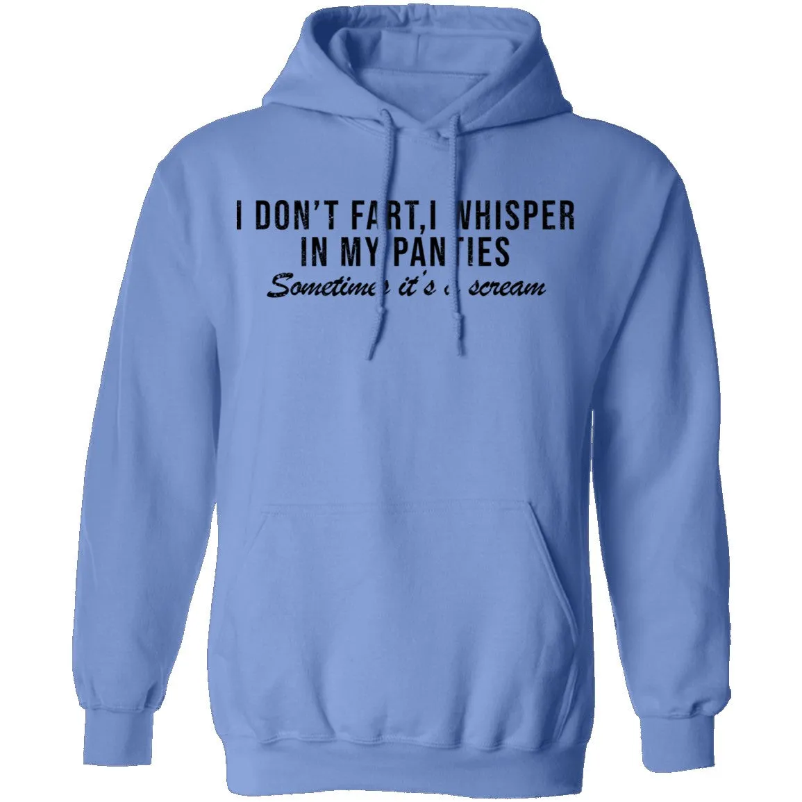 I Don't Fart, I Whisper In My Panties Sometimes It's A Scream T-Shirt