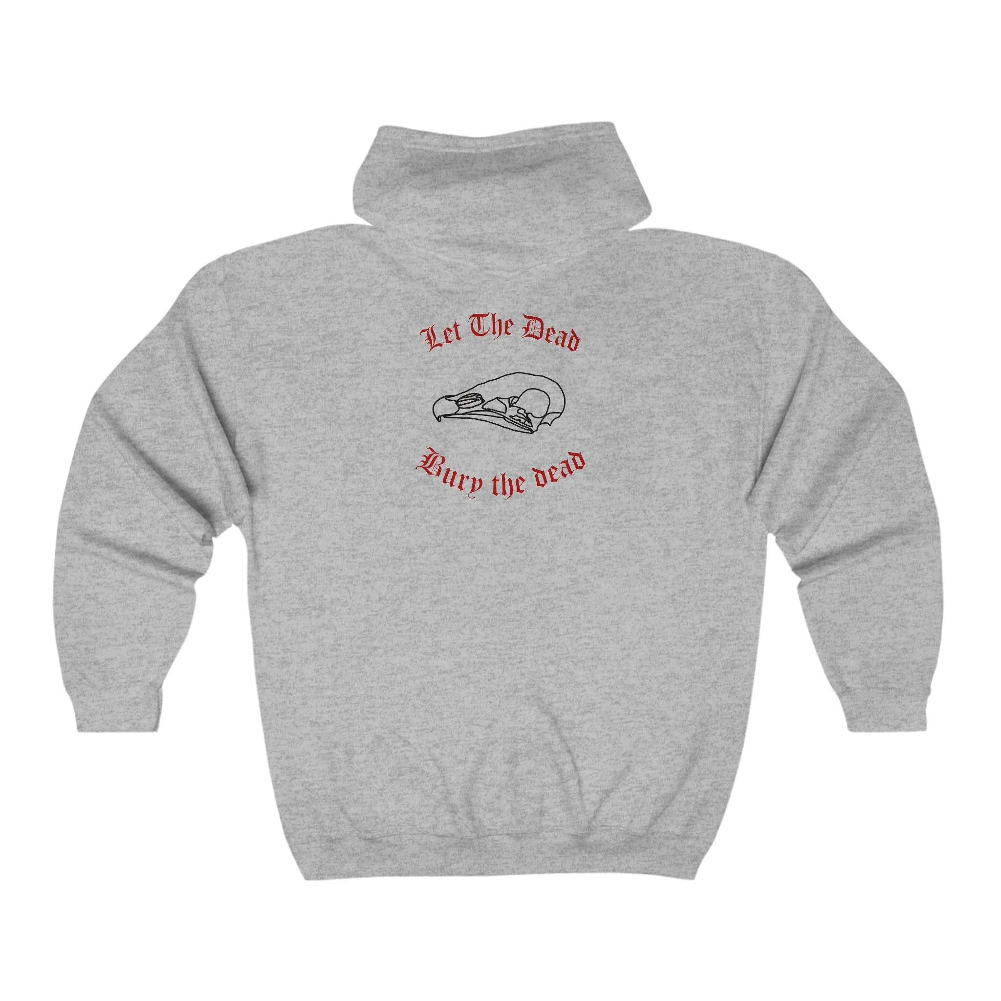 Let The Dead Bury The Dead Full Zip Hooded Sweatshirt