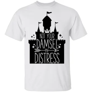 Not Your Dramsel In Distress T-Shirt