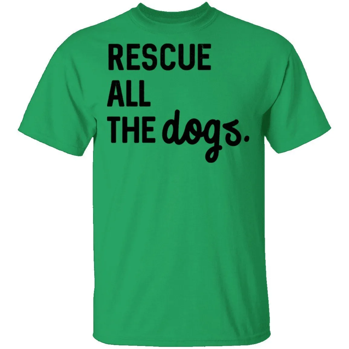 Rescue All The Dogs T-Shirt