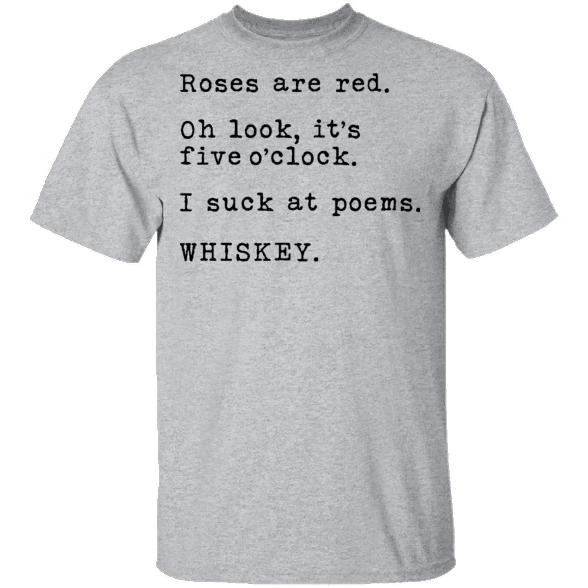 Roses Are Red - Whiskey T-Shirt