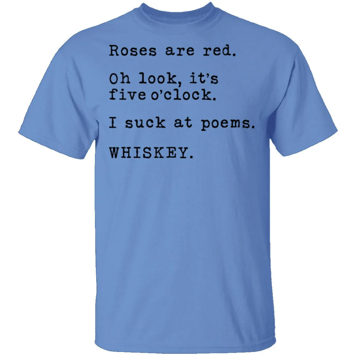 Roses Are Red - Whiskey T-Shirt