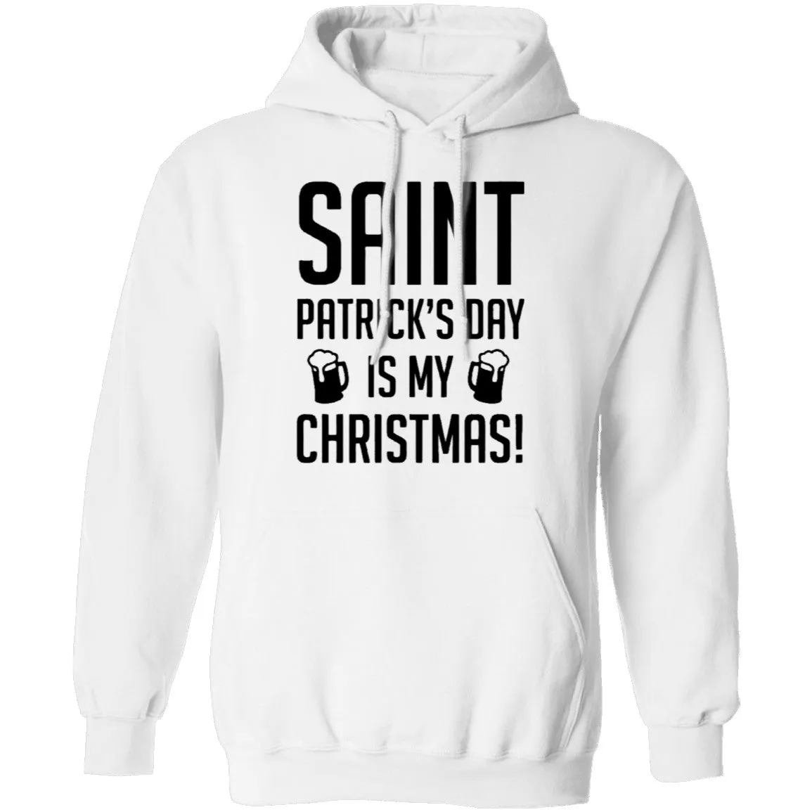 Saint Patrick's Day Is My Christmas T-Shirt
