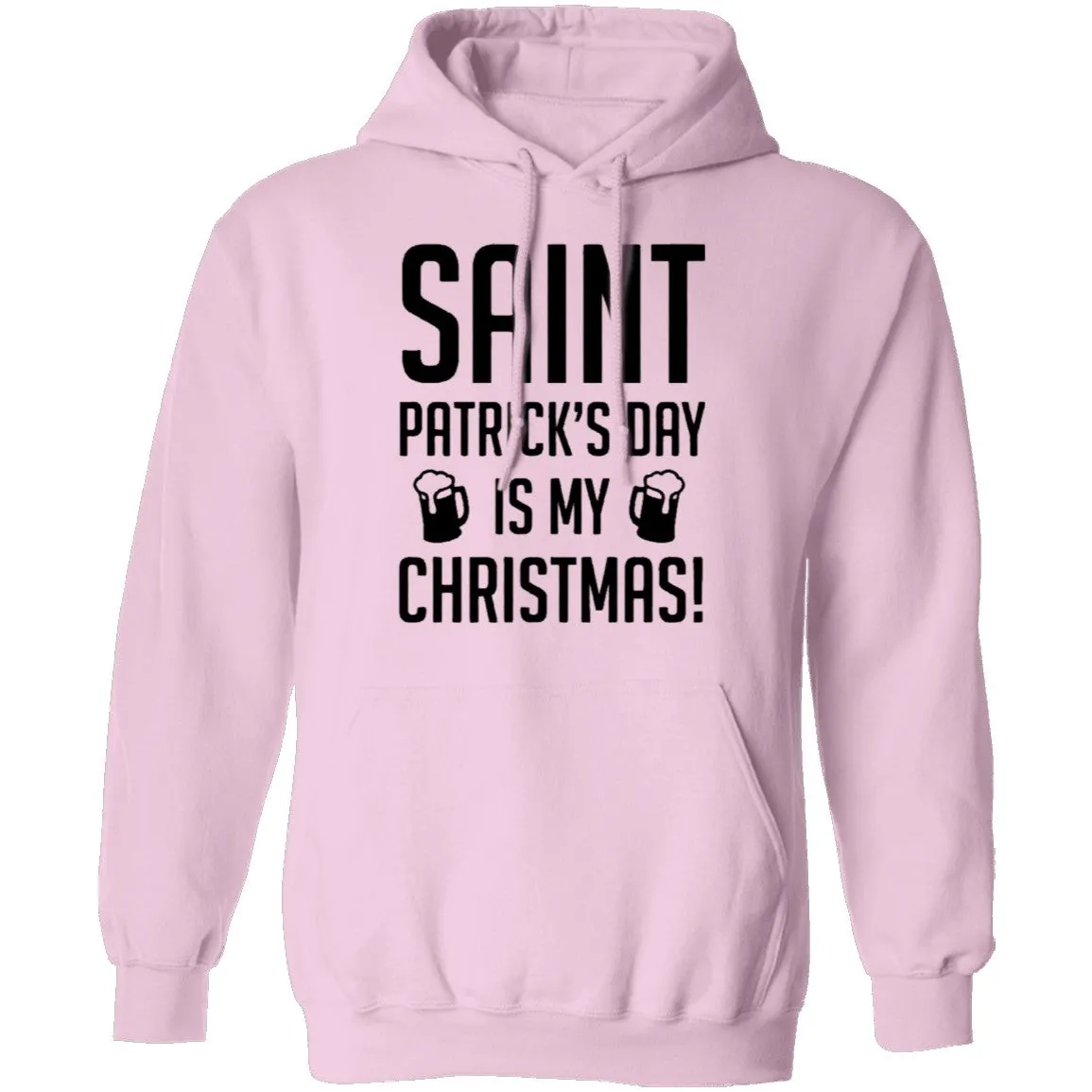 Saint Patrick's Day Is My Christmas T-Shirt