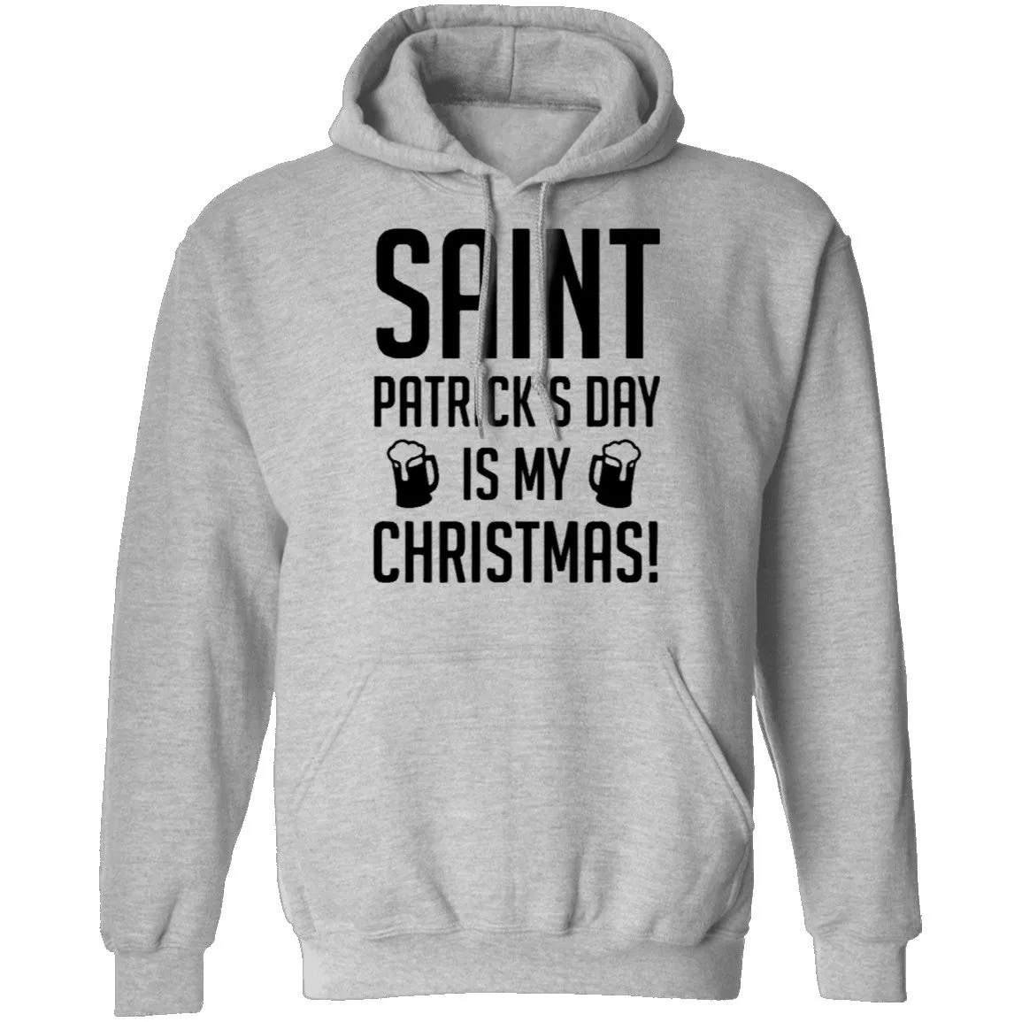 Saint Patrick's Day Is My Christmas T-Shirt