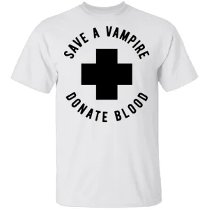 Save A Vampire Donate Blood T-Shirt