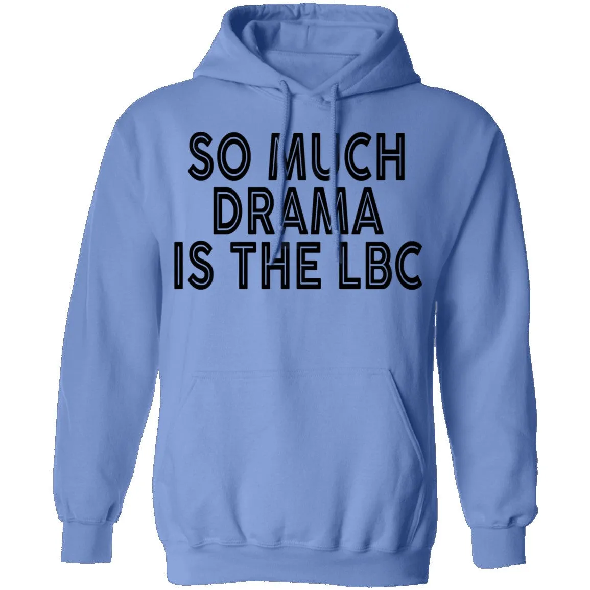 So Much Drama Is LBC T-Shirt