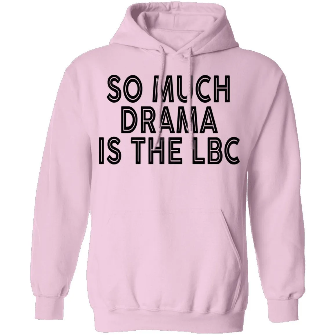So Much Drama Is LBC T-Shirt