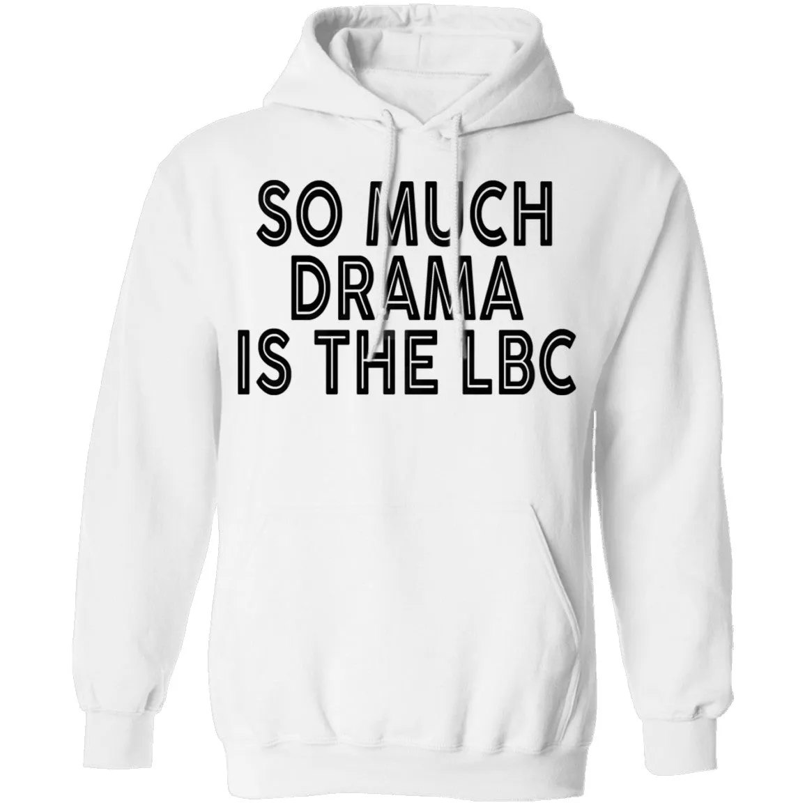 So Much Drama Is LBC T-Shirt