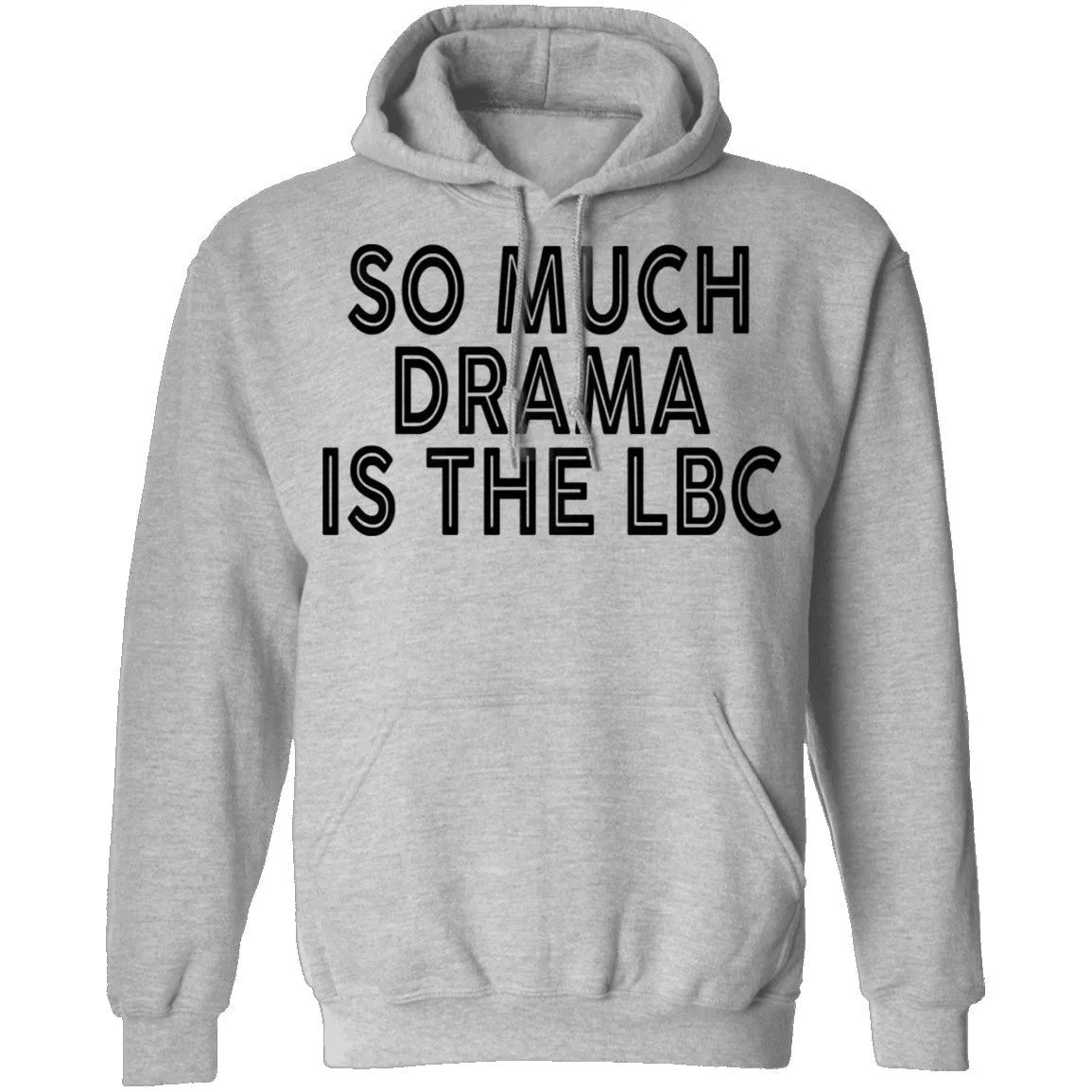 So Much Drama Is LBC T-Shirt