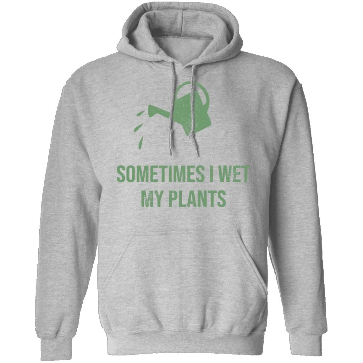 Sometimes I wet My Plants T-Shirt