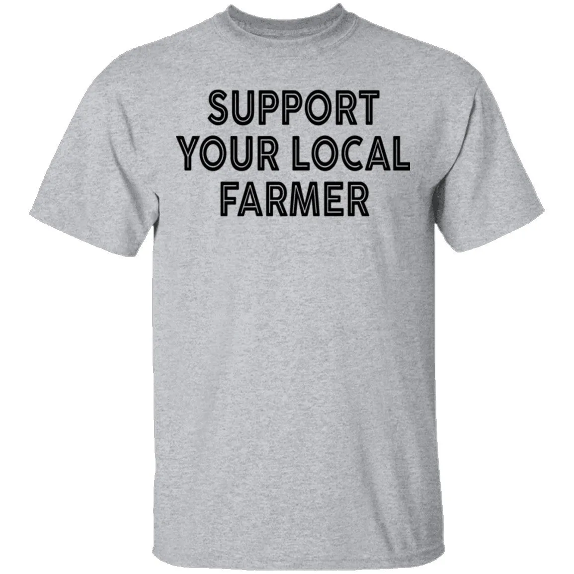 Support Your Local Farmer T-Shirt