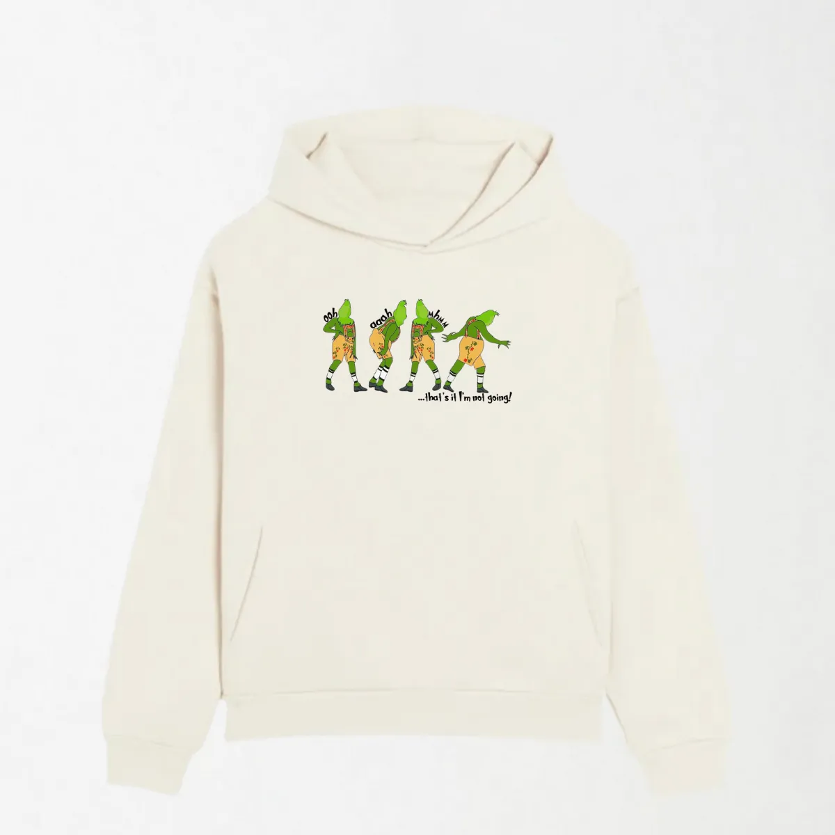 That's It I'm Not Going - Graphic Hoodie