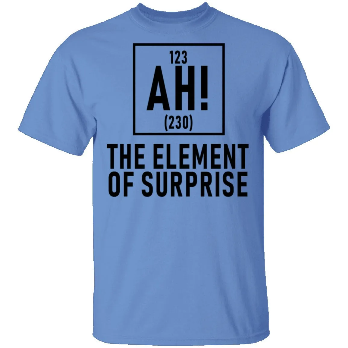 The Element Of Surprise T-Shirt