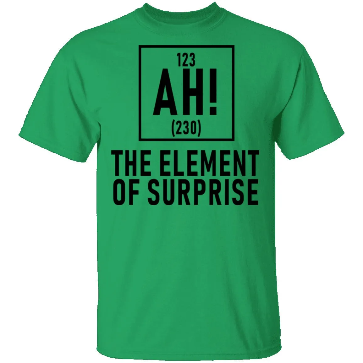 The Element Of Surprise T-Shirt