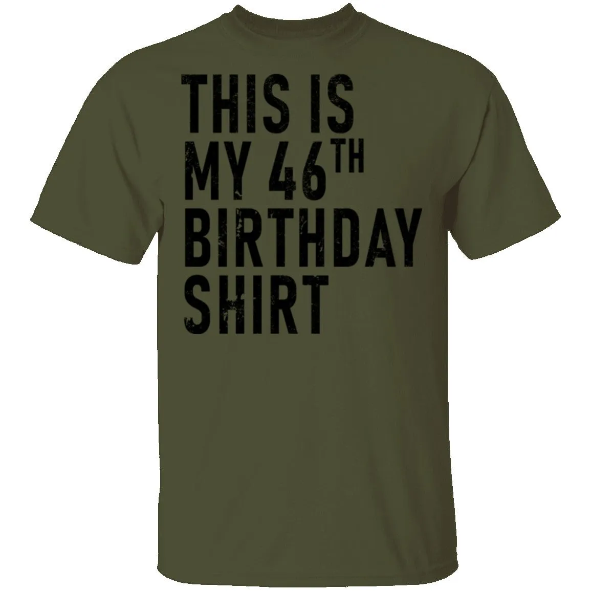 This Is My 46th Birthday Shirt T-Shirt