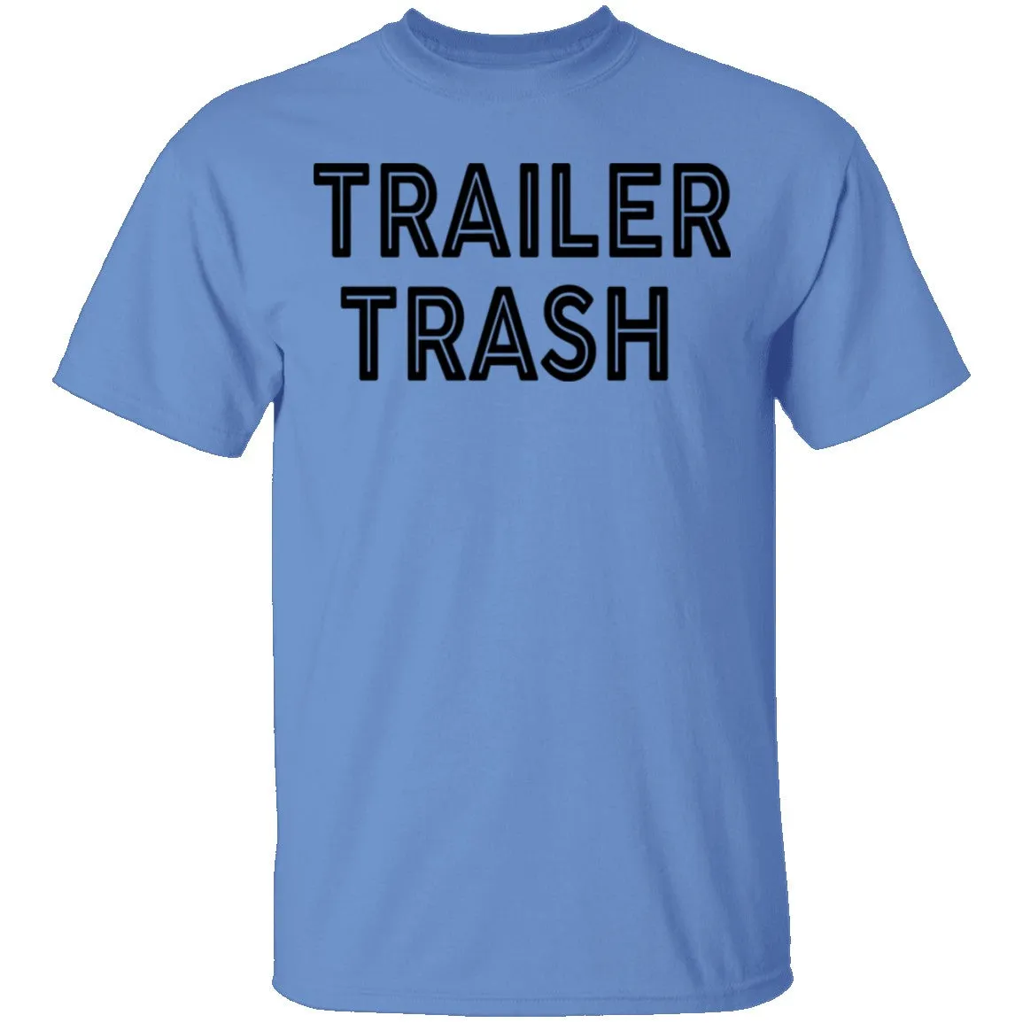 Trailer Trash copy T-Shirt