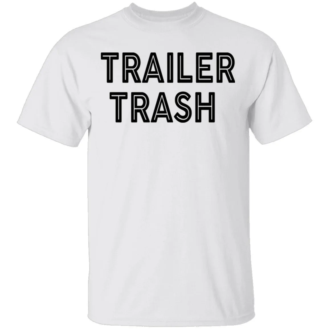 Trailer Trash copy T-Shirt