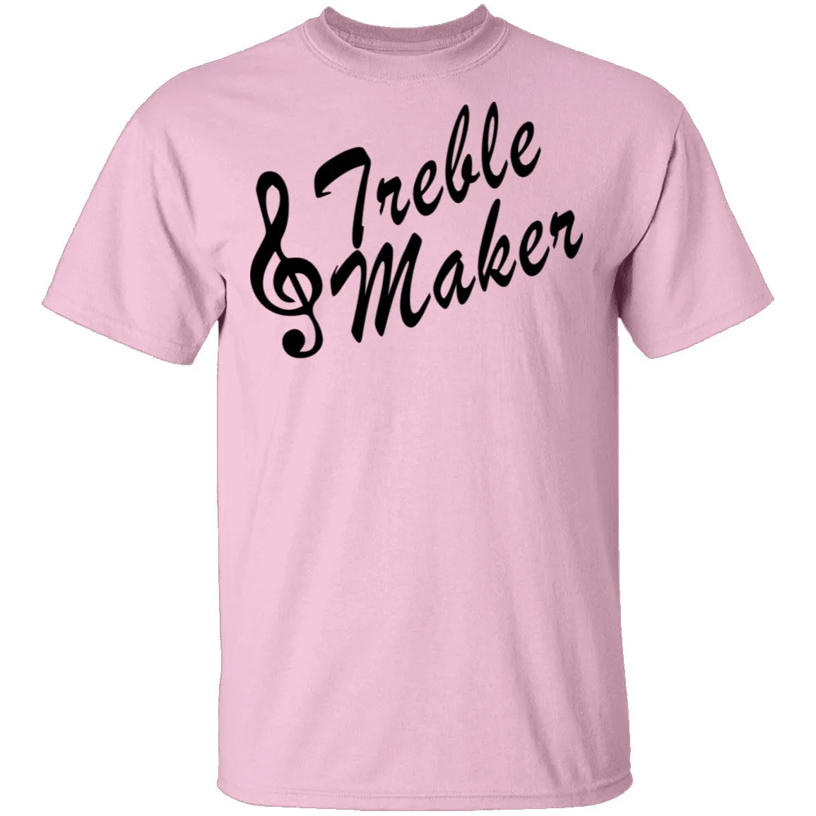 Treble Maker T-Shirt