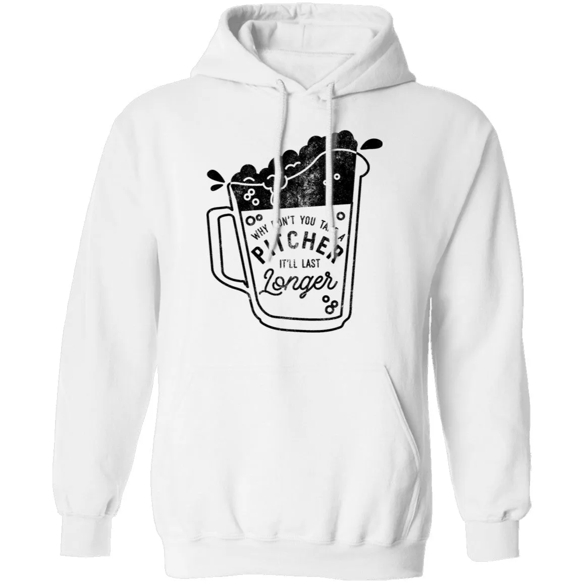 Why Don't You Take A Pitcher It'll Last Longer T-Shirt