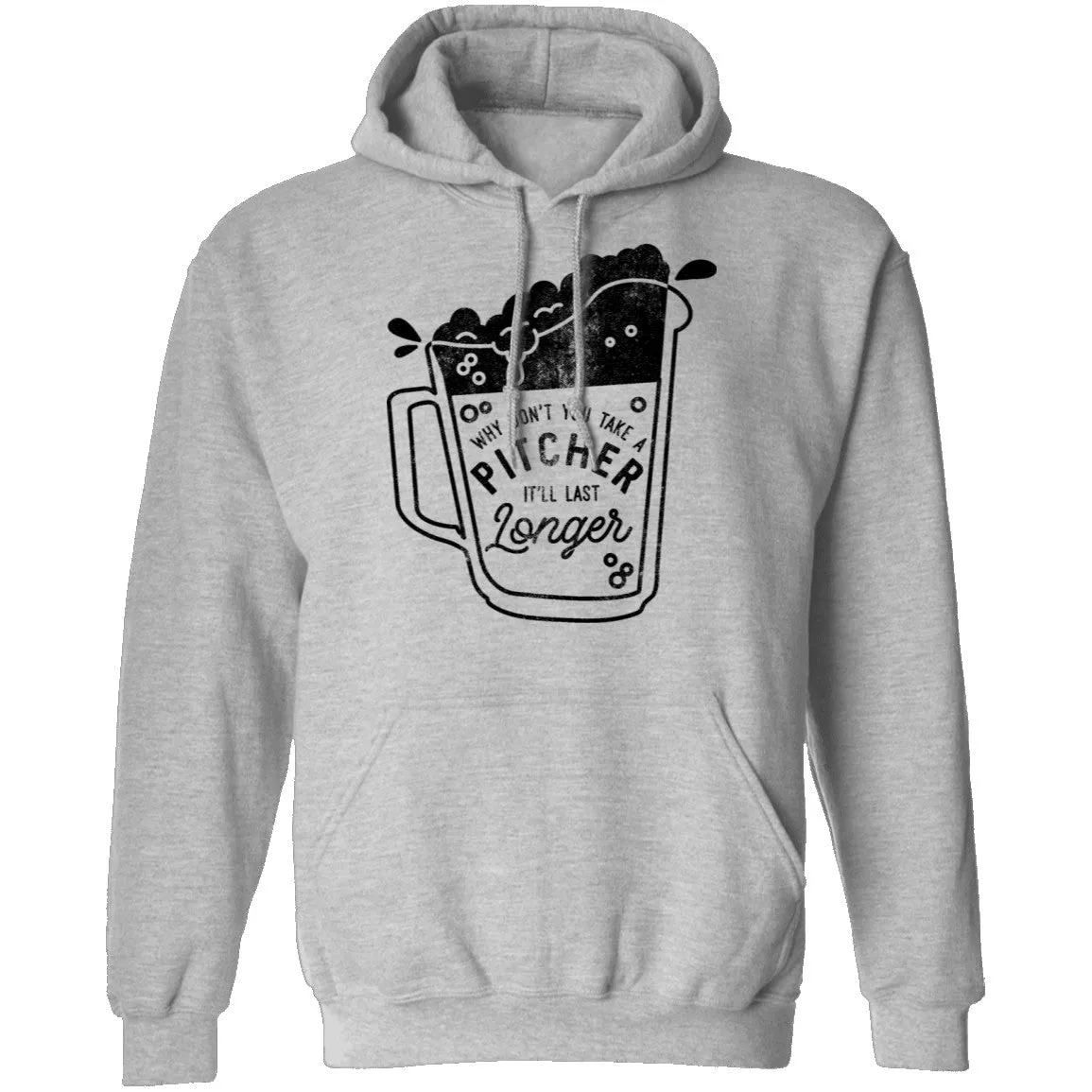 Why Don't You Take A Pitcher It'll Last Longer T-Shirt