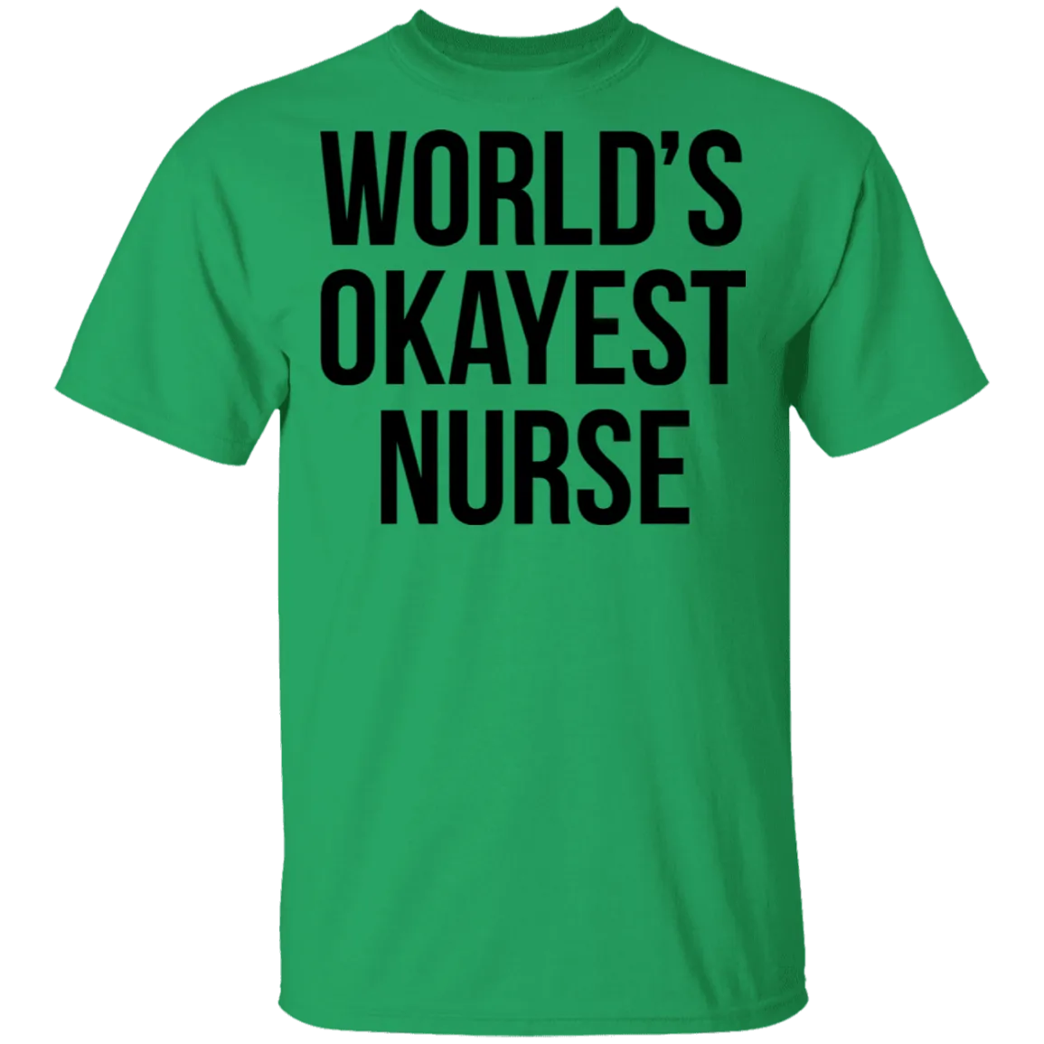 World's Okayest Nurse T-Shirt