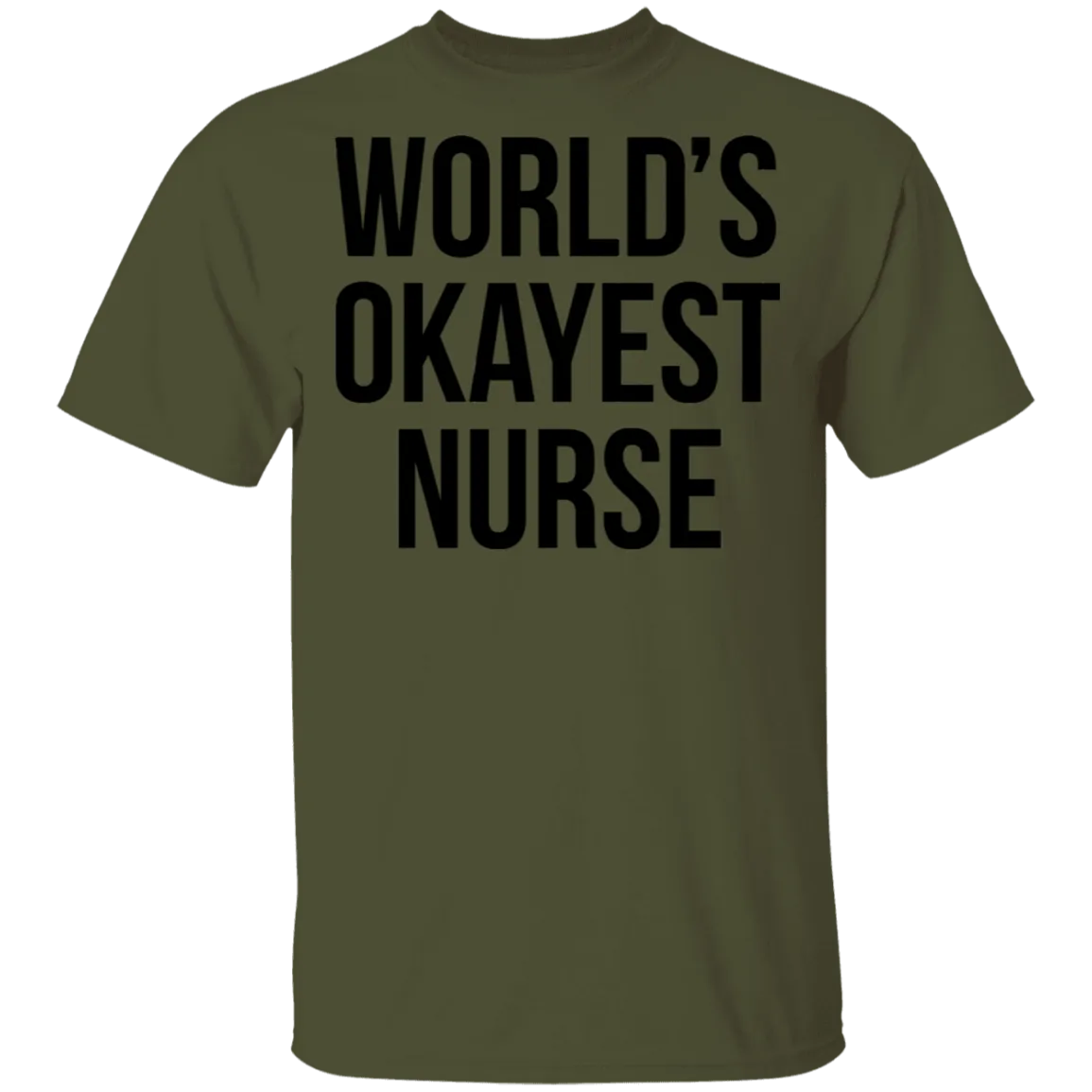 World's Okayest Nurse T-Shirt