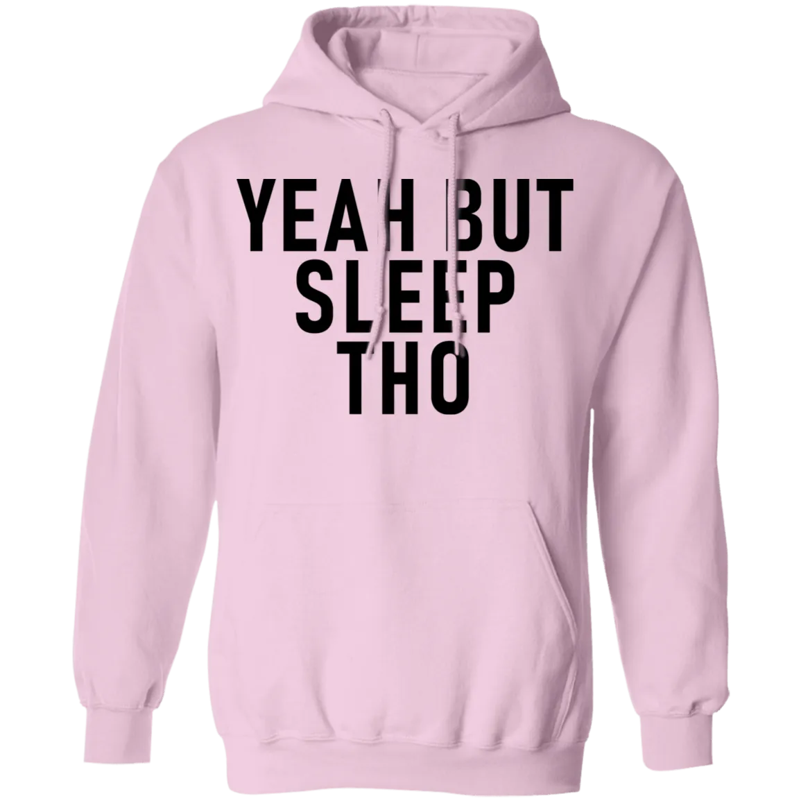 Yeah But Sleep Tho T-Shirt