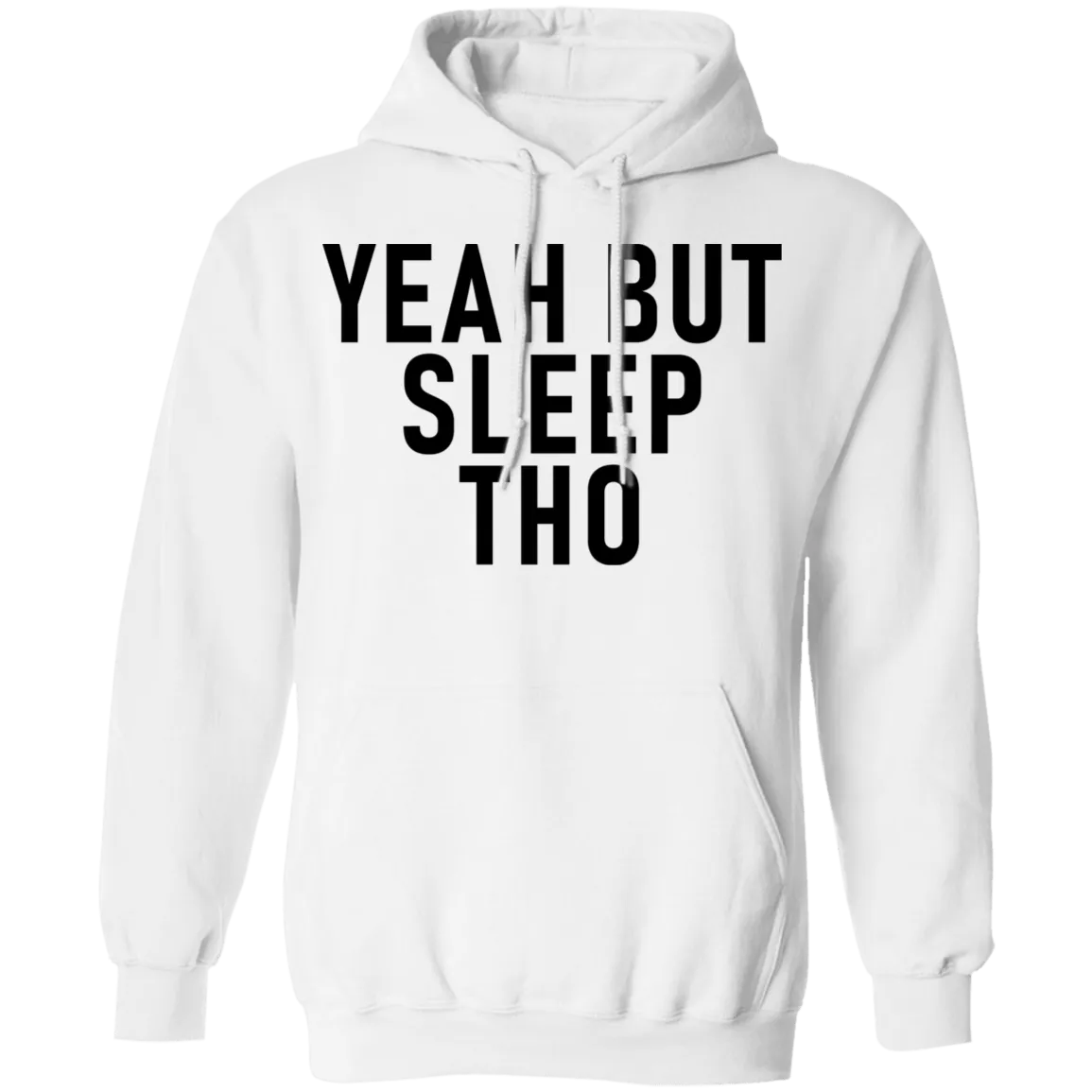 Yeah But Sleep Tho T-Shirt