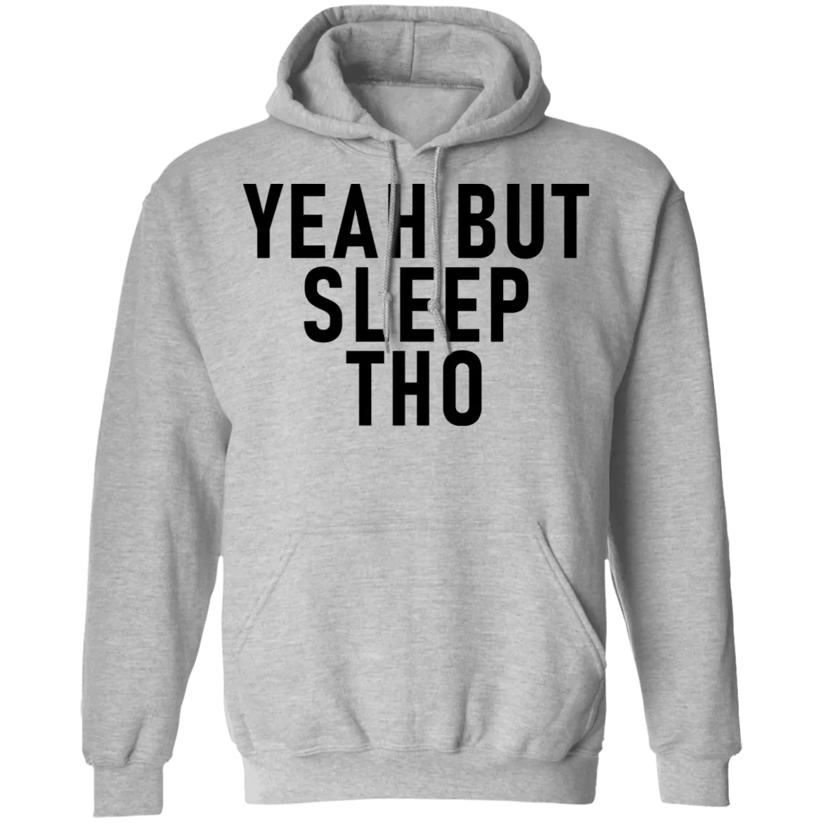 Yeah But Sleep Tho T-Shirt