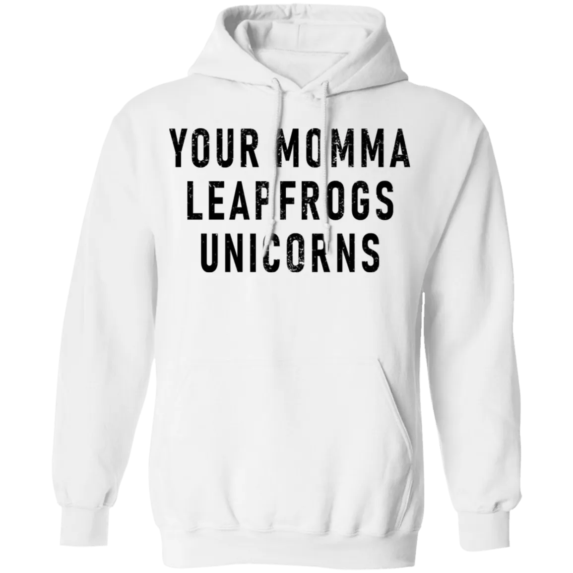Your momma leapfrogs Unicorns T-Shirt