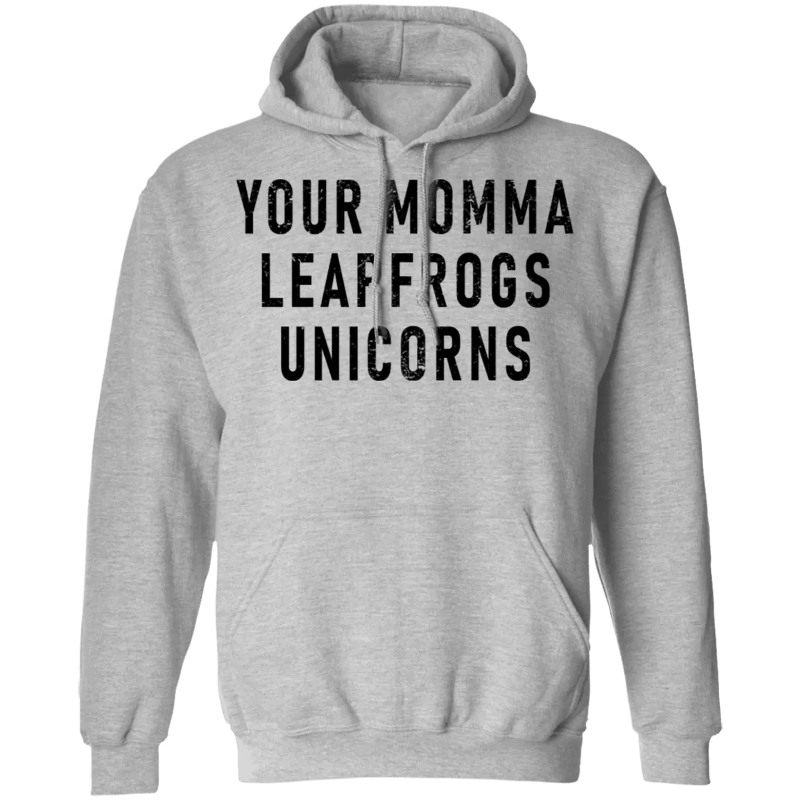 Your momma leapfrogs Unicorns T-Shirt