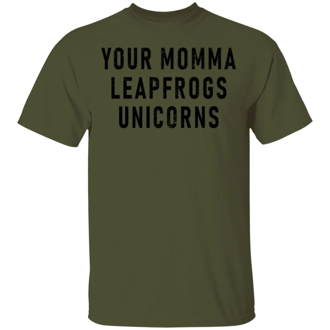 Your momma leapfrogs Unicorns T-Shirt